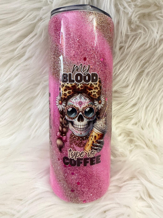 My Blood Type is Coffee Tumbler